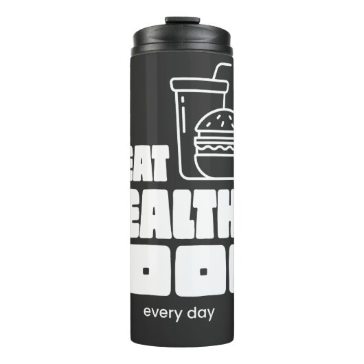Ich esse jeden Tag gesundes Essen Thermosbecher (Vorderseite)