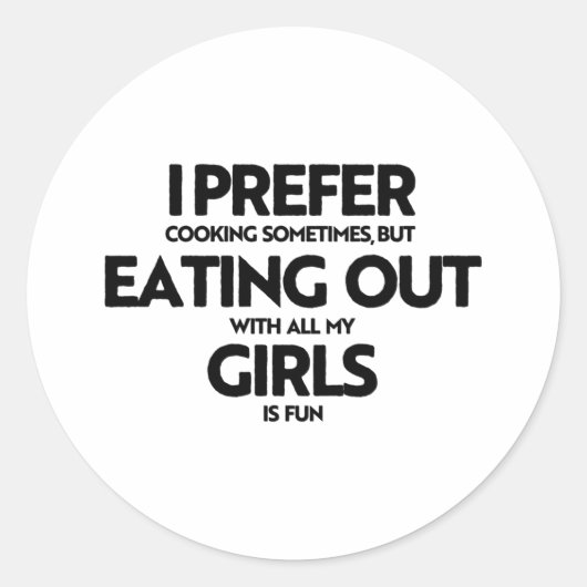 Ich esse lieber Mädchen Runder Aufkleber (Vorderseite)