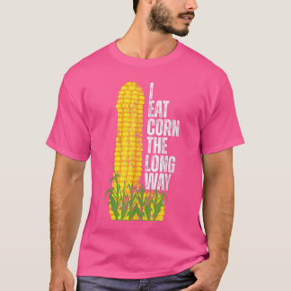 Ich esse Mais auf dem langen Weg Lustiges Mädchen  T-Shirt