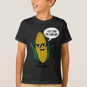 Ich esse Mais auf die lange Weise Lustiger Lebensm T-Shirt