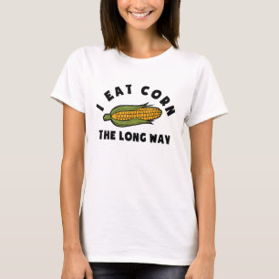 Ich esse Mais, den langen Weg, den Sonnenbrand T-Shirt