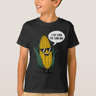 Ich esse Mais The Long Way Funny Food Quote Liebe T-Shirt