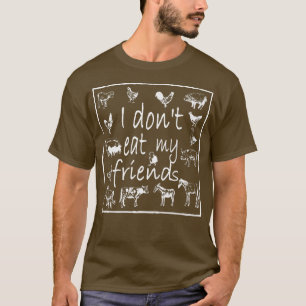 Ich esse meine Freunde nicht vegetarisch T-Shirt