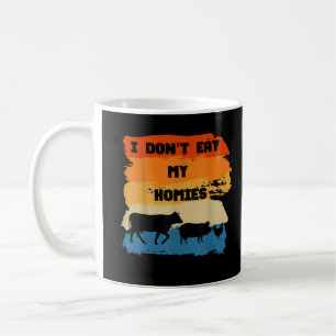 Ich esse meine Homies kein lustiges Geschenk für V Kaffeetasse