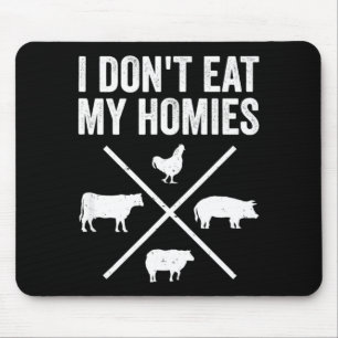 Ich Esse Meine Homies Nicht Lustig Vegetarisch  Mousepad