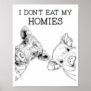 Ich esse meine Homies nicht lustig Vegetarisch Veg Poster