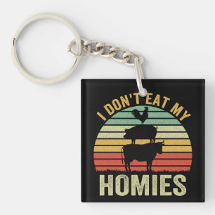 Ich esse meine Homies nicht Lustiges veganes Retro Schlüsselanhänger