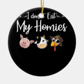 Ich esse meine Veganen T - Shirt nicht Keramik Ornament (Vorne)