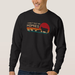 Ich esse nicht meine Homies Vegetarisch Retro Vint Sweatshirt