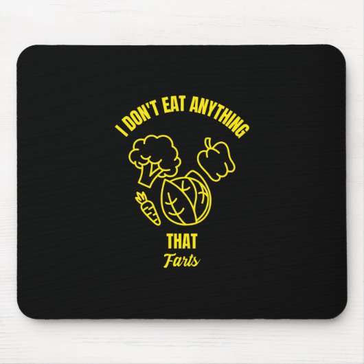 Ich esse nichts, was Furzen lustige vegane Vegetab Mousepad (Vorne)