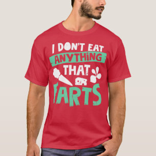 Ich esse nichts, was Furzen T-Shirt