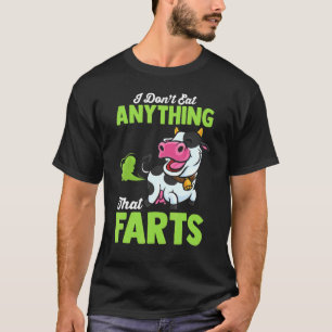 Ich esse nichts, was furzt Vegan Kuh Vegetari T-Shirt