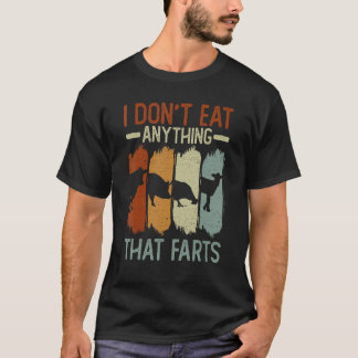 Ich esse nichts, was furzt   Veganismus Veggie  T-Shirt