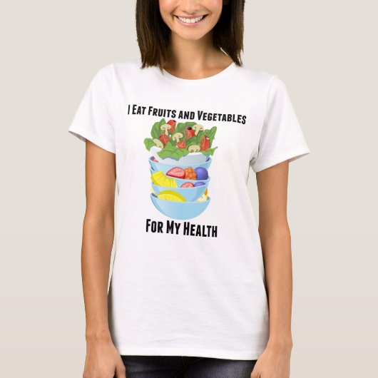 Ich esse Obst und Gemüse für meinen Gesundheits-T T-Shirt (Vorderseite)