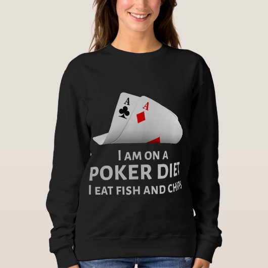Ich esse Poker und esse Fisch und Chips Sweatshirt (Vorderseite)