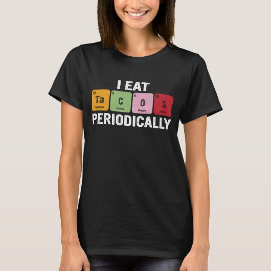 Ich esse regelmäßig Tacos - Funny Periodic Table T-Shirt (Vorderseite)
