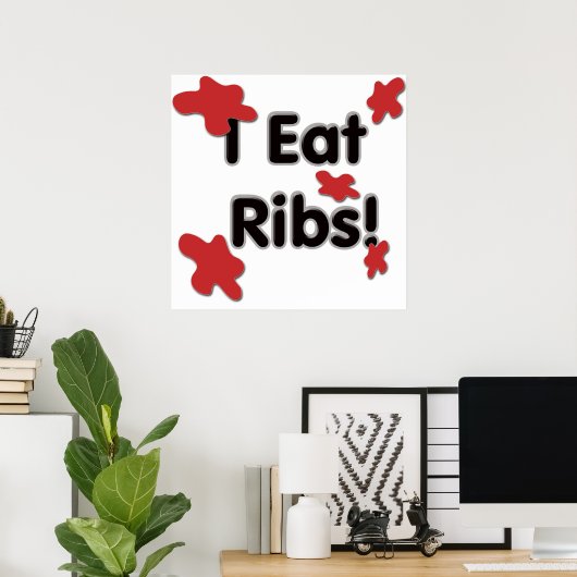 Ich esse Ribs Poster (Heimbüro)