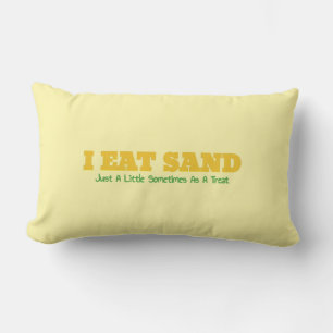 Ich esse Sand Lendenkissen