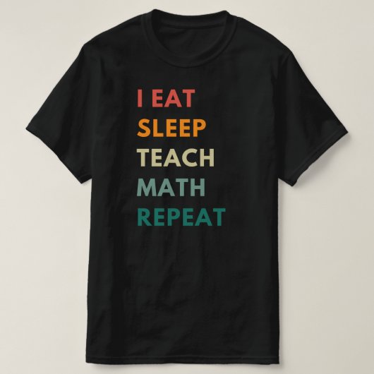 Ich esse schlafen Mathematik Wiederholung | Funny T-Shirt (Design vorne)
