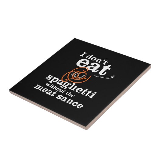 Ich esse Spaghetti nicht ohne die Fleischsauce Fliese (Seite)
