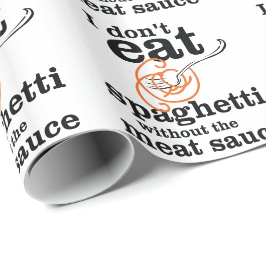 Ich esse Spaghetti nicht ohne die Fleischsauce Geschenkpapier (Rolleneckpunkt)