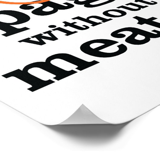 Ich esse Spaghetti nicht ohne die Fleischsauce Poster (Ecke)