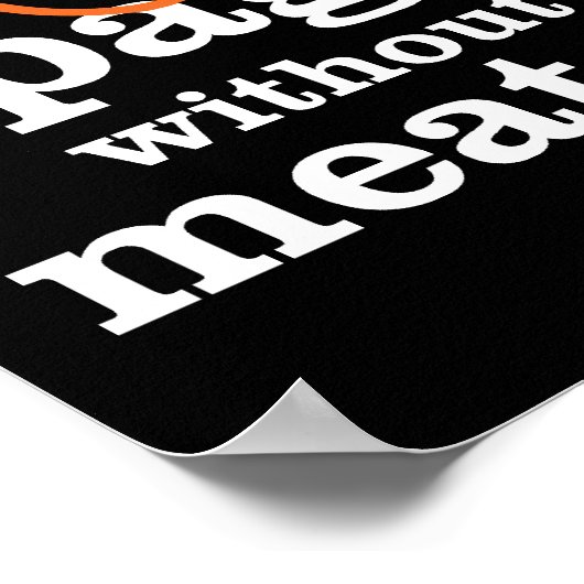 Ich esse Spaghetti nicht ohne die Fleischsauce Poster (Ecke)