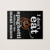 Ich esse Spaghetti nicht ohne die Fleischsauce Puzzle (Horizontal)