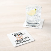 Ich esse Spaghetti nicht ohne die Fleischsauce Rechteckiger Pappuntersetzer (Vor Ort)