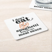 Ich esse Spaghetti nicht ohne die Fleischsauce Rechteckiger Pappuntersetzer (angewinkelt)