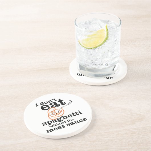 Ich esse Spaghetti nicht ohne die Fleischsauce Untersetzer (Seite)