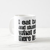 Ich esse Speck und Skateboard Kaffeetasse (Vorderseite Links)