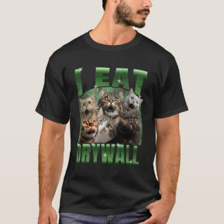 Ich esse Trockenbauplatte Lustiges Katzen-Meme DIY T-Shirt