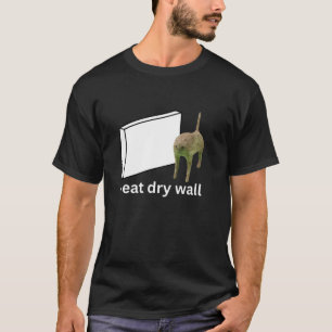 Ich esse Trockenmauer Funny verflucht Cat Meme T S T-Shirt