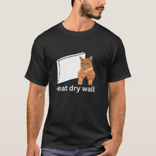 Ich esse Trockenmauer Funny verflucht Sigma Cat Me T-Shirt