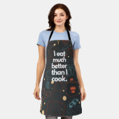 Ich esse viel besser, als ich die Moderne koche Schürze (Getragen)