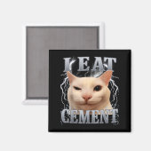 Ich esse Zement Dummer Katz Meme Lustig Männer Fra Magnet (Vorderseite/Rückseite)