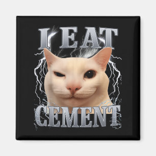Ich esse Zement Dummer Katz Meme Lustig Männer Fra Magnet