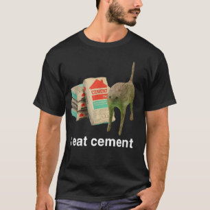 Ich esse Zement Lustige Katze Anstößig Unangemesse T-Shirt