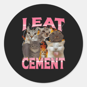 Ich esse Zement Lustige Katze Meme Internet Memes  Runder Aufkleber