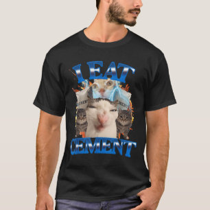 Ich esse Zement Lustige Katze Meme Männer Frauen K T-Shirt