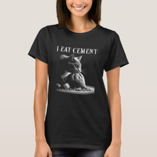 Ich esse Zement - Lustige Katze Trashiges verfluch T-Shirt