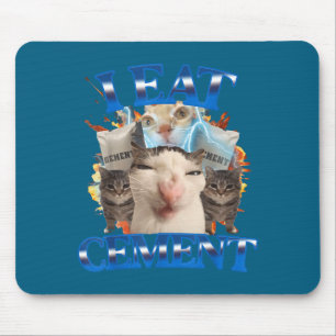 Ich esse Zement Lustiges Katzen-Meme Männer Frauen Mousepad