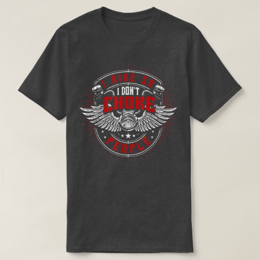 Ich fahre also nicht Leute ersticken, Motorrad, Fa T-Shirt (Design vorne)