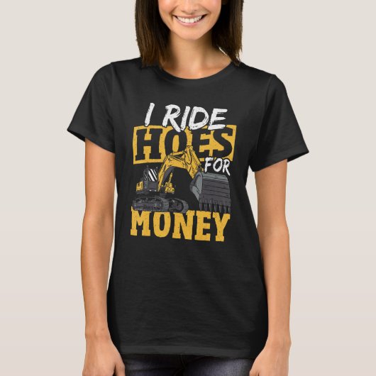 Ich Fahre Bagger für Geld Bagger Bau T-Shirt (Vorderseite)