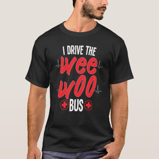 Ich fahre den Wee Bus Woo Ambulance Medizinische T T-Shirt (Vorderseite)
