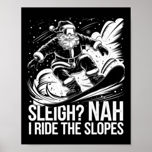 Ich fahre die Pisten Santa Snowboarder Weihnachtss Poster