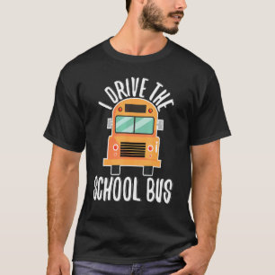Ich fahre die Schulbusexperten T-Shirt