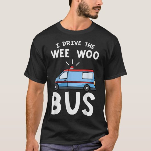 Ich fahre die Wee Woo Bus-Notfallmedizin T-Shirt (Vorderseite)