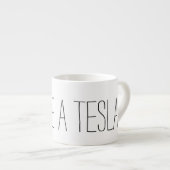 ICH FAHRE EIN TESLA ESPRESSOTASSE (Vorderseite Rechts)